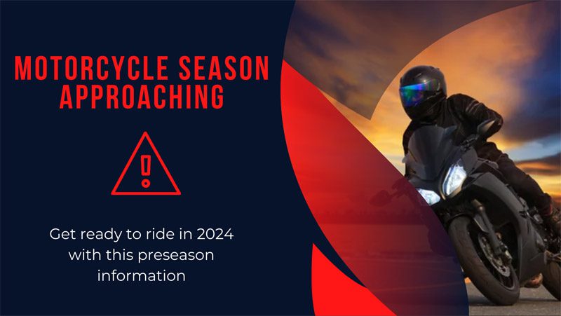 Roll into Motorcycle Season 2024 Safely
